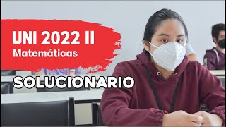 ✨ SOLUCIONARIO ✍ UNI 2022 II 📢Matemáticas [upl. by Anatol859]