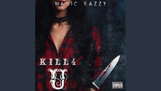 Kill 4 U [upl. by Neona]