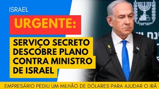 ISRAEL Serviço Secreto descobre plano contra o Ministro de Israel  UM MILHÃO DE DÓLARES [upl. by Amarette439]