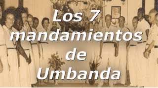 Los 7 mandamientos de Umbanda  espiritualidad y conciencia  Que es Umbanda 🙏 [upl. by Nueormahc]