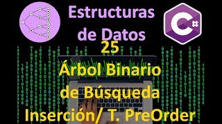 Árbol binario de búsqueda Inserción PreOrder  25  Estructuras de Datos en C [upl. by Linnie]