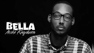 Mike Kayihura  Bella official AI video lyrics [upl. by Enelym116]