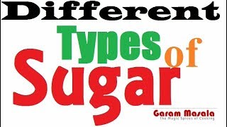 Different Types Of Sugar amp its uses [upl. by Mendel]