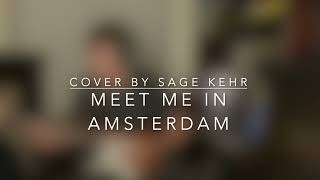 Meet Me In Amsterdam Cover by Sage Kehr [upl. by Kellina563]