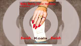 Katy Perry Oliver Heldens  Swish Koala Swish Volvi Mashup [upl. by Gascony]