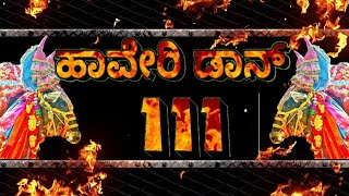 Haveri Don 111Kannada The Real King is back into the attack [upl. by Dnalyk]