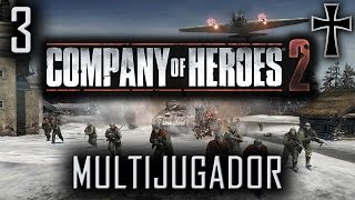 Company of Heroes 2  Partida Multijugador Nº 3 Wehrmacht [upl. by Alake]