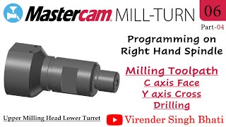 Mastercam Mill Turn Programming  Mastercam Milling Toolpath on Mill Turn  C axis face  Y axis [upl. by Chere550]