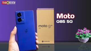 Motorola Moto G85 5G Unboxing and Review  Motorola Moto G85 5G Details and Price  Techkreview [upl. by Tahp880]