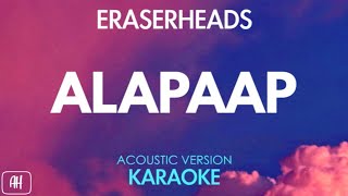 Eraserheads  Alapaap KaraokeAcoustic Instrumental [upl. by Salis431]