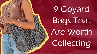 9 Goyard Bags That Are Worth Collecting [upl. by Aicenek]