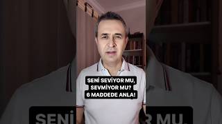 Seni seviyor mu sevmiyor mu 6 maddede anla sen sevgi ilişki aşk sevgili insan yaşam [upl. by Apilef]