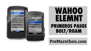 Wahoo ELEMNT BOLT V2  ROAM V2 Manejo y Configuración Básica [upl. by Casia]