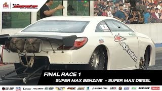 FINAL RACE 1 SUPER MAX BENZINE  SUPER MAX DIESEL SOUPED UP 2018 [upl. by Candide]