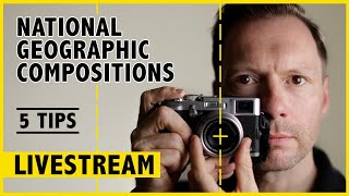 5 Photography Composition Tips From a National Geographic Photo Story  LIVESTREAM [upl. by Asilana469]