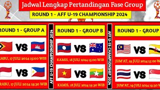 JADWAL LENGKAP PERTANDINGAN FASE GROUP ROUND 1 AFF U19 CHAMPIONSHIP 2024  ASEAN AFF U19 BOYS 2024 [upl. by Eserehs]