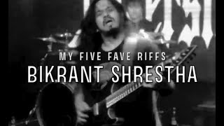 MY FIVE FAVE RIFFS by Bikrant Shrestha UNDERSIDE [upl. by Aicilf]