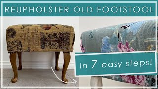 Reupholster an old footstool in 7 EASY steps [upl. by Apurk]