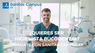 Estudia Higiene Bucodental en Sanitas Campus FP [upl. by Annawek836]