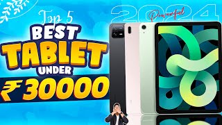 Top 5 Best Tablet Under 30000 in June 2024  Best Tablet for Gaming Under 30000 in INDIA [upl. by Kilam301]