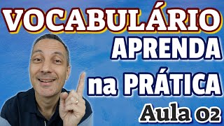 APRENDA VOCABULÁRIO NA PRÁTICA  AULA 2 [upl. by Nangem]