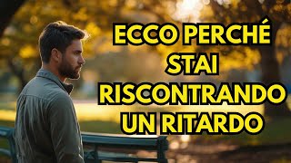 7 Motivi Per Cui Dio Ha Ritardato Tutto Nella Tua Vita [upl. by Siffre]