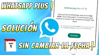 NUEVO WHATSAPP PLUS Ultima Versión ✅ SOLUCIONADO Esta versión de Whatsapp venció el 1 may 2024 😱 [upl. by Aratehs]