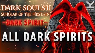 Dark Souls II SotFS  All Dark Spirits [upl. by Aled]