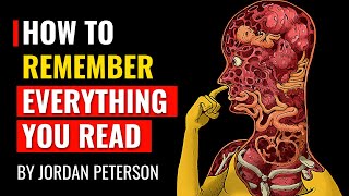 Jordan Peterson  How to Remember Everything You Read [upl. by Aninaj912]