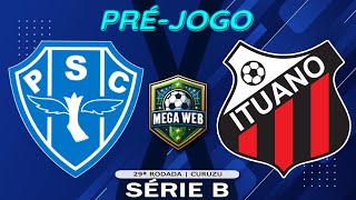 PRÉJOGO  PAYSANDU 1x0 ITUANO  Série B 2024  29ª Rodada [upl. by Nnednarb]