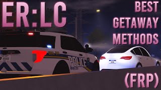 ERLC BEST GETAWAY METHODS FRP [upl. by Ynatil489]