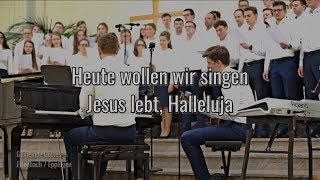 Heute wollen wir singen  Jesus lebt Halleluja [upl. by Nwahsor618]