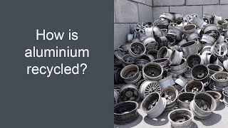 How Is Aluminium Recycled [upl. by Oneida]