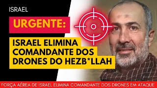 ISRAEL URGENTE Comandante dos drones do Hezbollah é eliminado em ataque aéreo de Israel em Beirute [upl. by Yracaz48]