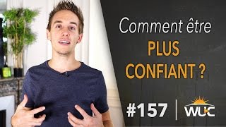 Comment être plus confiant   WUC 157 [upl. by Aivart]