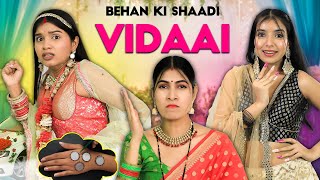 Behen Ki Shaadi  Vidaai  EP 02  Indian Wedding Hacks  Bhai vs Behen  Anaysa [upl. by Ivatts]