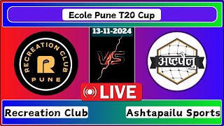 Recreation Club vs Ashtapailu Sports Match 17 Ecole Pune T20 Cup Live Cricket Score [upl. by Akinehc]