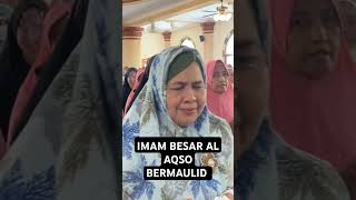 IMAM BESAR AL AQSO BERMAULID DR AMMAR AZMI ARRAFATI BER MAULID [upl. by Hyps]