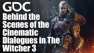 Behind the Scenes of the Cinematic Dialogues in The Witcher 3 Wild Hunt [upl. by Haldis]