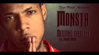 Monsta  Destino Remix Feat Johnny Ramos [upl. by Tremayne]