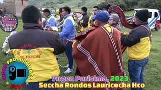 ORQ REAL AUTENTICOS DEL FOLCLORE  HCO FIESTA APTRONAL VIRGEN PURISIMA EN SECCHA RONDOS HCO 2023 [upl. by Nnaitsirk673]