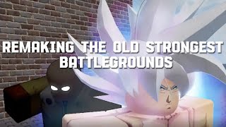 Remaking the old strongest battlegrounds [upl. by Chelsey934]