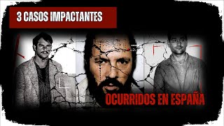 3 Casos impactantes ocurridos en España Recopilación  Criminalista Nocturno [upl. by Ellebana868]