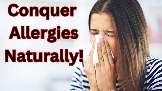 How to Beat Seasonal Allergies Naturally – Proven Solutions [upl. by Racso]