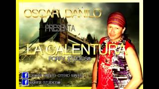 La Calentura Video Promo Oscar Danilo Porfy Studios® [upl. by Ssalguod]