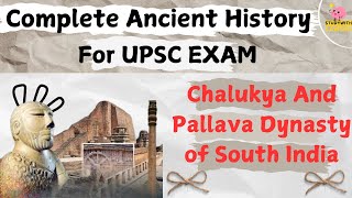 Chalukya and Pallava Dynasty of South India l Ancient History l Important For UPSC [upl. by Rives343]