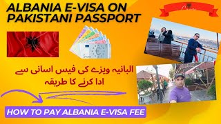 Albania eVisa on Pakistani passport  How to Pay Albania Visa Fees Easily Albania [upl. by Aisat]