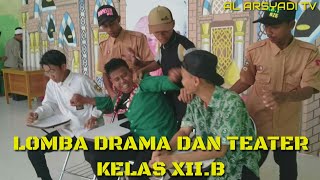 AL ARSYADI TV  TEATER KLS XIIB SMA ISLAM ULUMUDDIN TAHUN AJARAN 20172018 [upl. by Boony]