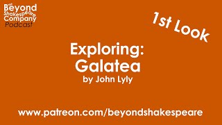 Galatea by John Lyly part 1  First Look Beyond Shakespeare Exploring Session [upl. by Sheryle150]