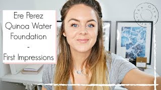 Ere Perez Quinoa Foundation First Impressions  GRWM [upl. by Shina]